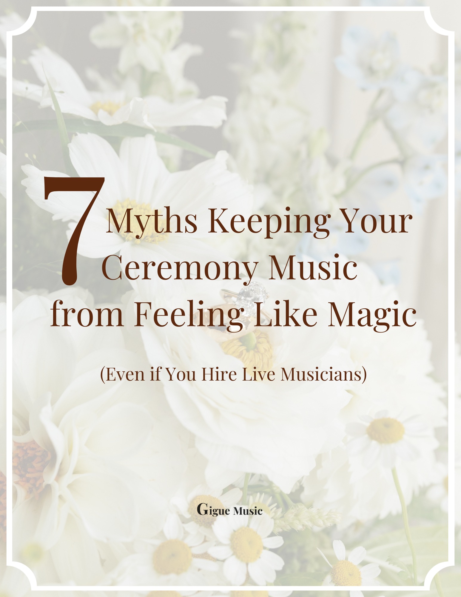 7 Myths Keeping Your Ceremony Music from Feeling Like Magic — free guide by Gigue Music